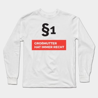 Paragraf 1 Großmutter hat immer Recht Long Sleeve T-Shirt